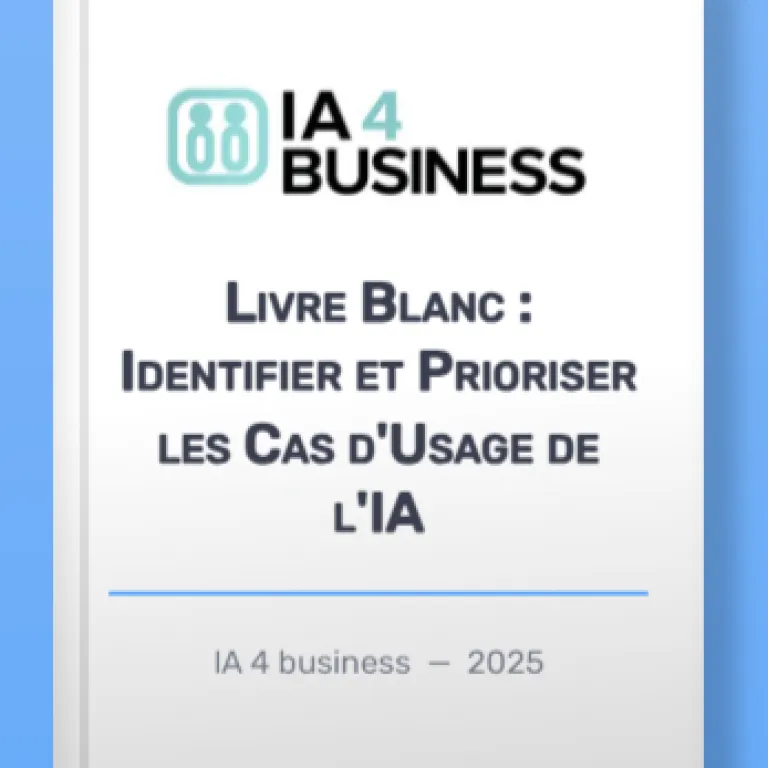 Livre Blanc : Identifier et Prioriser les Cas d’Usage de l’IA