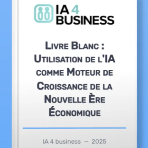 Livre Blanc : Utilisation de l’IA comme vrai moteur de croissance de la nouvelle ère économique