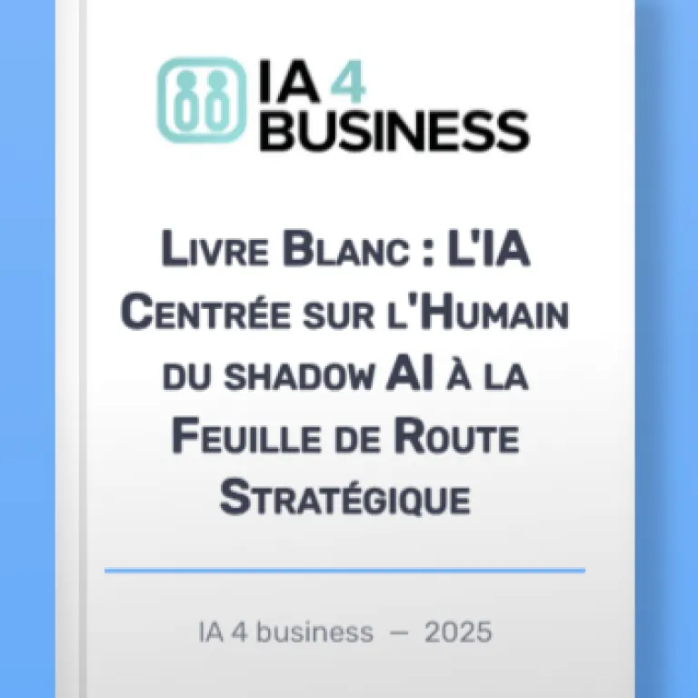 Livre Blanc : L’IA centrée sur l’humain : du Shadow AI à la feuille de route stratégique