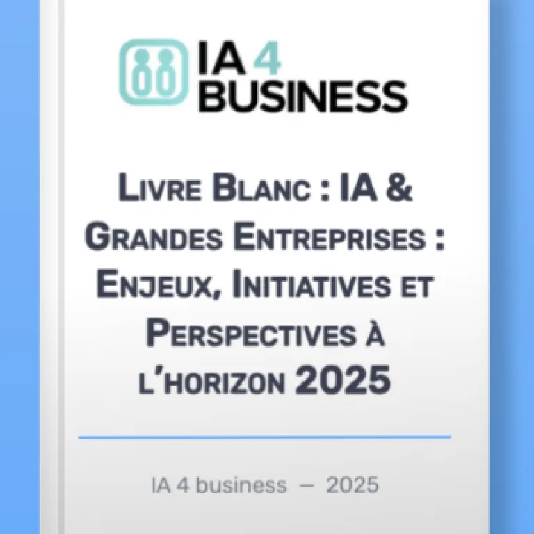 Livre Blanc :  IA & Grandes Entreprises : Enjeux, Initiatives et Perspectives à l’horizon 2025