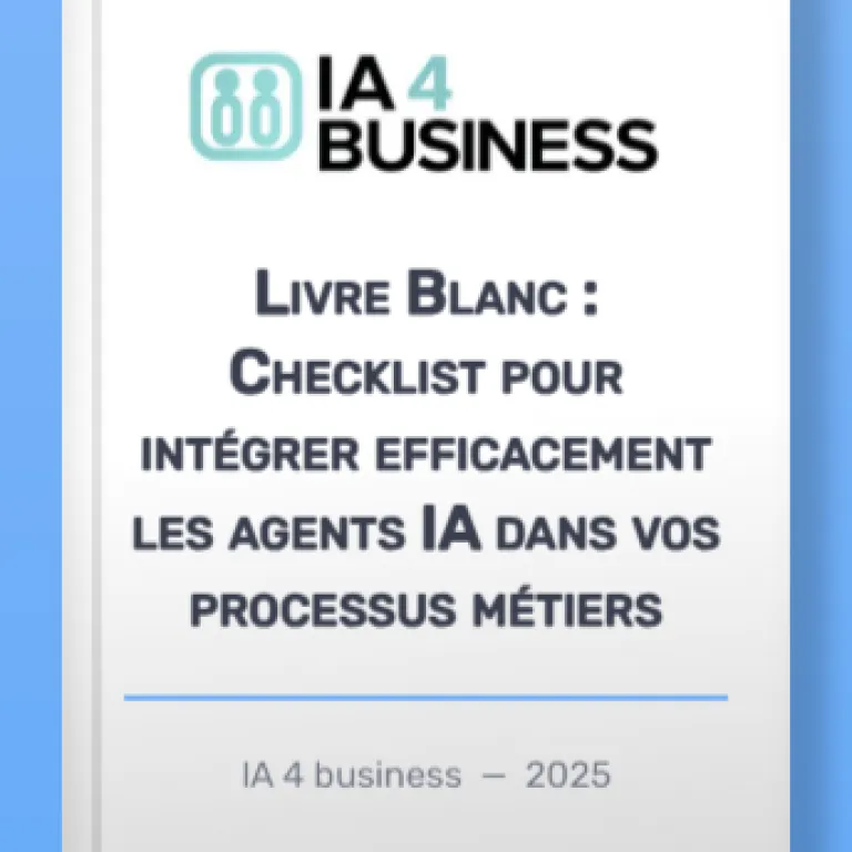 Livre Blanc : Checklist pour intégrer efficacement les agents IA dans vos processus métiers