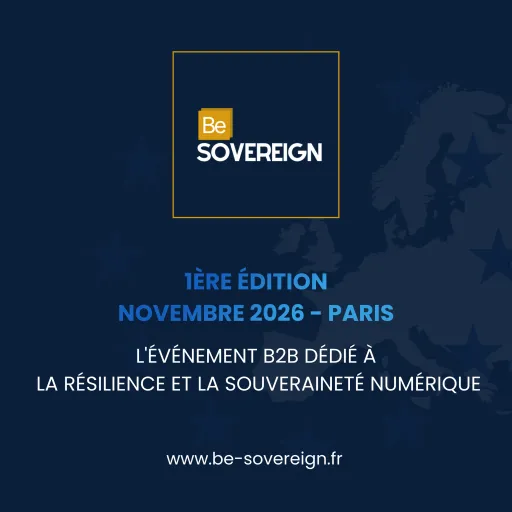 L'événement Be SOVEREIGN et l'Indépendance Numérique : Pourquoi 2026 marquera le basculement vers l’autonomie stratégique européenne